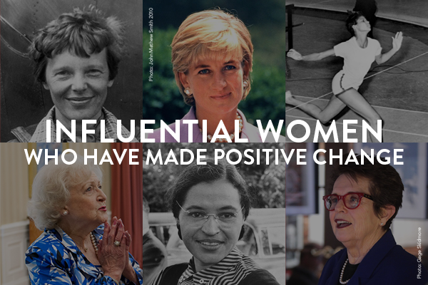 Influential Women Who Have Made Positive Changes