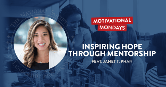 Inspiring Hope through Mentorship - Janet T. Phan - NSLS Motivational Mondays Podcast