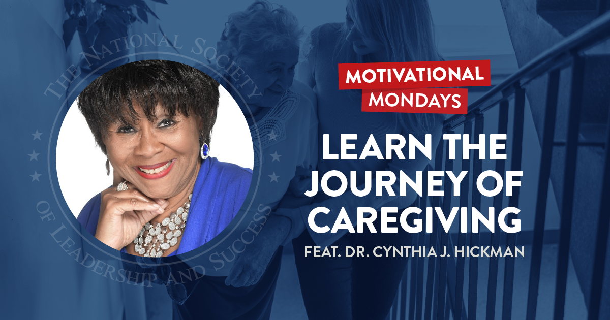 Learn the Journey of Caregiving, featuring Dr. Cynthia J. Hickman | NSLS Motivational Mondays