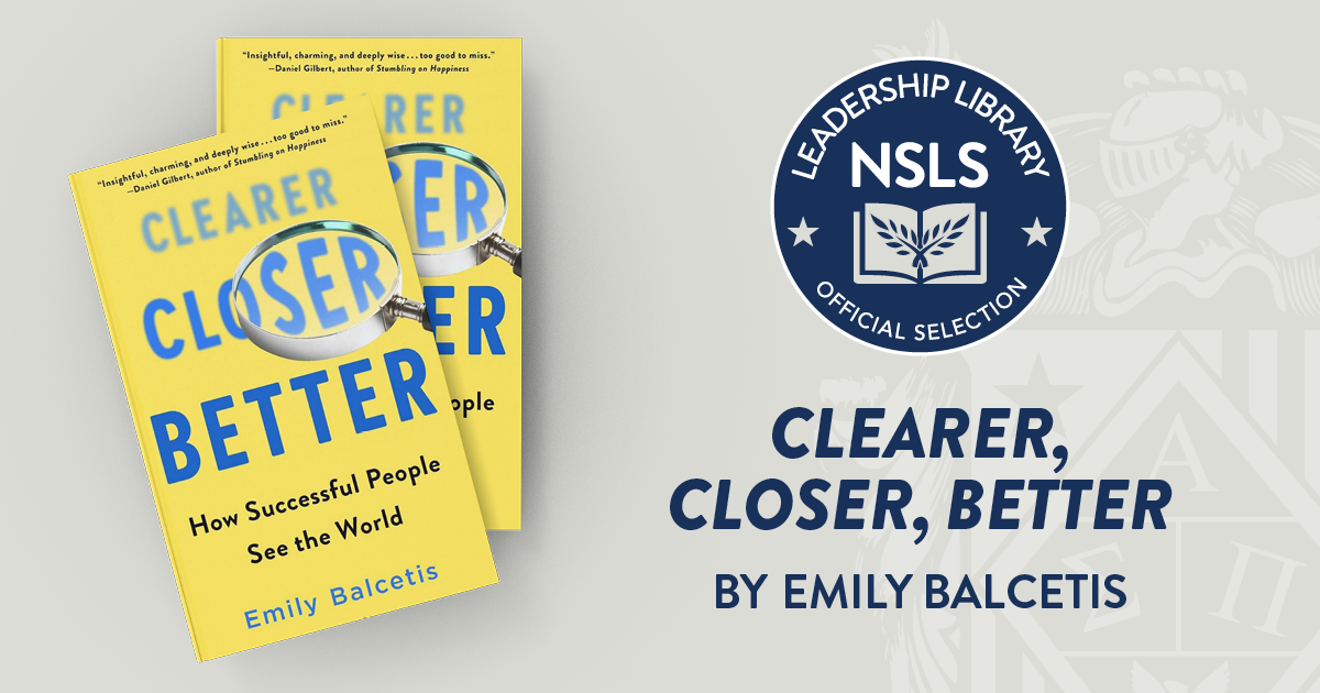 NSLS Leadership Library: Emily Balcetis' Clearer, Closer, Better