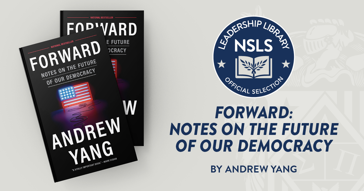Leadership Library selection of Andrew Yang's book Forward: Notes on the Future of Our Democracy.
