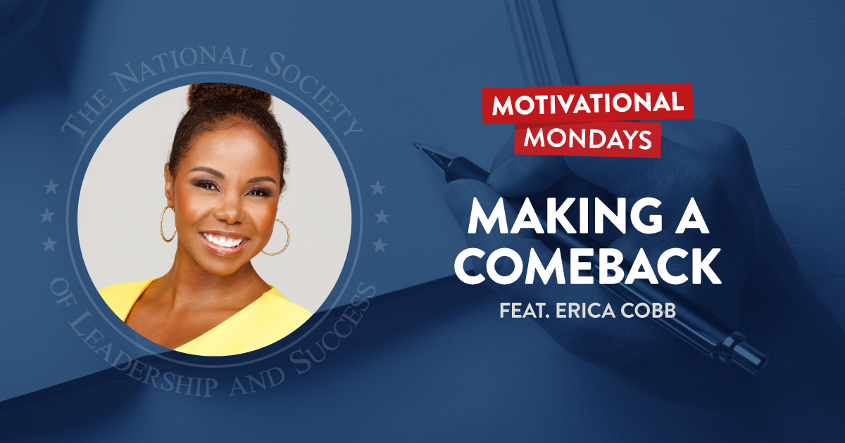 Making a Comeback, featuring Erica Cobb - NSLS Motivational Mondays Podcast
