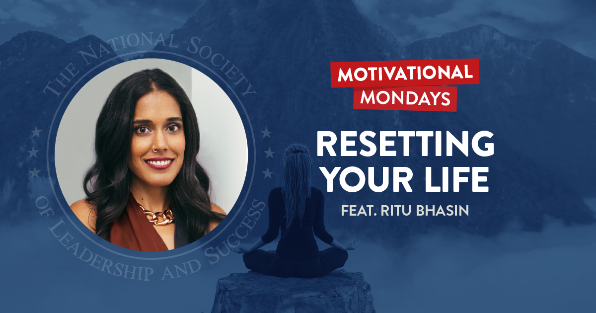 Resetting Your Life, featuring Ritu Bhasin | NSLS Motivational Mondays
