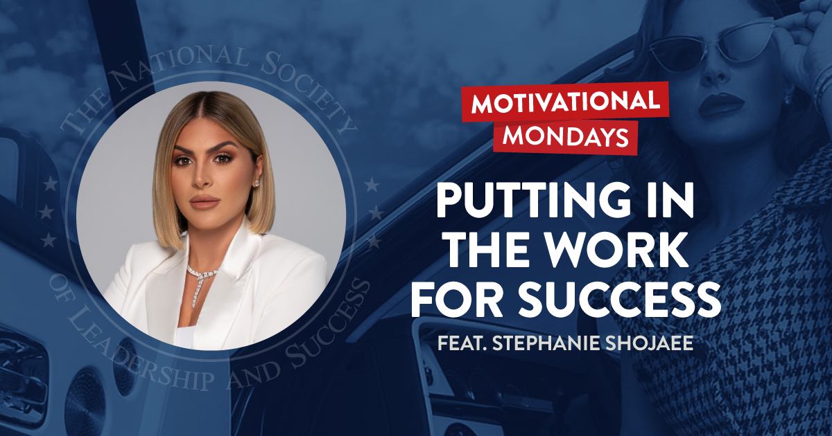 Putting in the Work for Success, featuring Stephanie Shojaee | NSLS Motivational Mondays